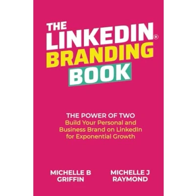 Bild av The LinkedIn BRANDING BOOK: Power of Two: Build Your Personal and Business Brand on for Exponential Growth