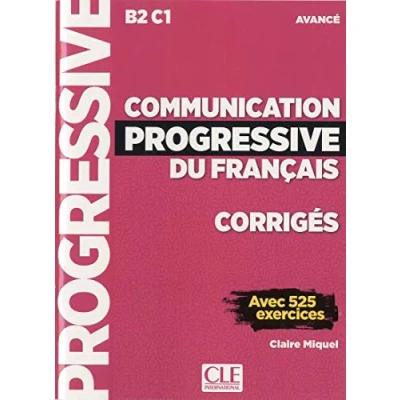 Bild av Communication progressive du français Niveau Avancé (B2/C1) Corrigés: B2 C1 Corrigés avec 525 exercices