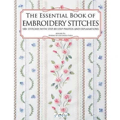 Bild av The Essential Book of Embroidery Stitches: Beautiful Hand 100 + Stitches with Step by Photos and Explanations