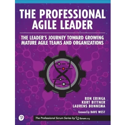Bild av Professional Agile Leader, The: The Leader&#039;s Journey Toward Growing Mature Teams and Organizations