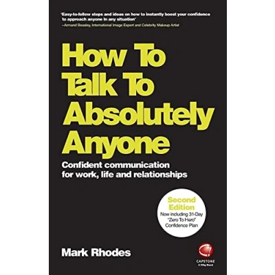 Bild av How To Talk Absolutely Anyone: Confident Communication for Work, Life and Relationships