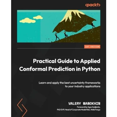 Bild av Practical Guide to Applied Conformal Prediction in Python: Learn and apply the best uncertainty frameworks your industry applications