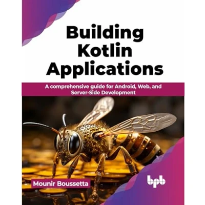 Bild av Building Kotlin Applications: A comprehensive guide for Android, Web, and Server Side Development (English Edition)