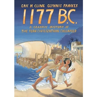 Bild av 1177 B.C.: A Graphic History of the Year Civilization Collapsed: 4