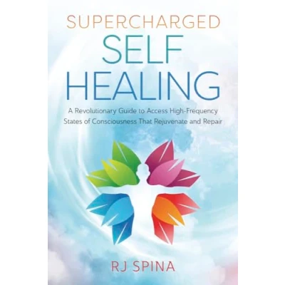 Bild av Supercharged Self Healing: A Revolutionary Guide to Access High Frequency States of Consciousness That Rejuvenate and Repair