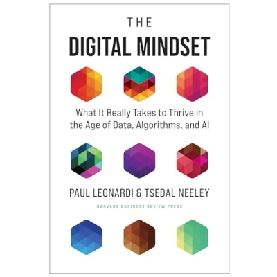 Bild av the Digital Mindset: What It Really Takes to Thrive in Age of Data, Algorithms, and AI