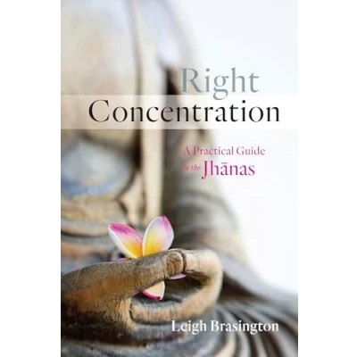 Bild av Right Concentration: A Practical Guide to the Jhanas