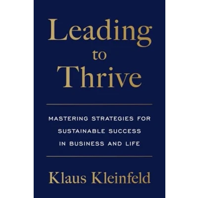 Bild av Leading to Thrive: Mastering Strategies for Sustainable Success in Business and Life