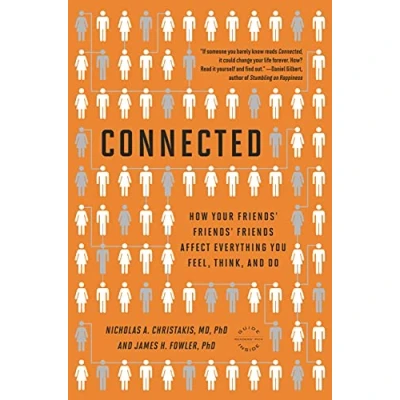 Bild av Connected: The Surprising Power of Our Social Networks and How They Shape Lives Your Friends&#039; Friends Affect Everything You Feel, Think, Do