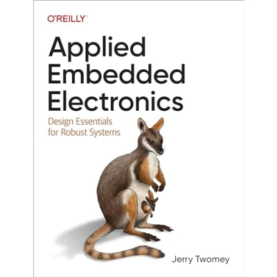 Bild av Applied Embedded Electronics: Design Essentials for Robust Systems