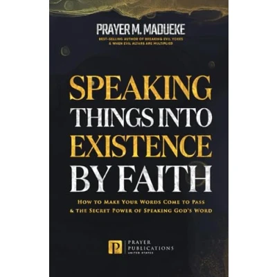 Bild av Speaking Things into Existence by Faith: How to Make Your Words Come Pass, The Secret Power of God&#039;s Word