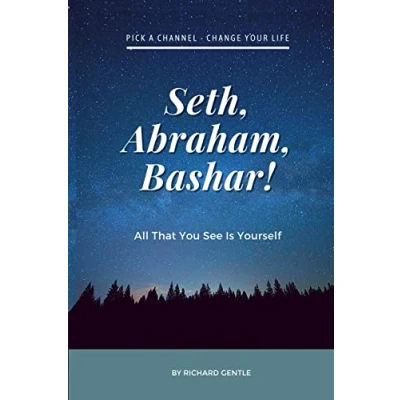 Bild av Seth, Abraham, Bashar!: All that you see is yourself