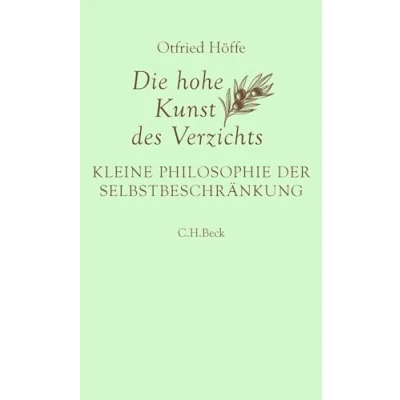Bild av Die hohe Kunst des Verzichts: Kleine Philosophie der Selbstbeschränkung