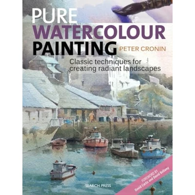 Bild av Pure Watercolour Painting: Classic Techniques for Creating Radiant Landscapes