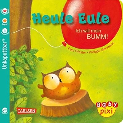 Bild av Baby Pixi (unkaputtbar) 81: Heule Eule: Ich will mein BUMM!