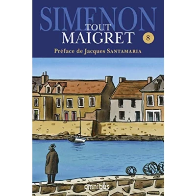 Bild av Tout Maigret T. 8 (8): et Le client du samedi ; clochard La Colère de fantôme se défend ... Voleur à Vichy