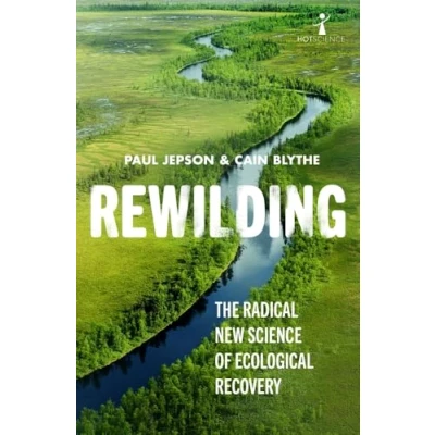 Bild av Rewilding: The Radical New Science of Ecological Recovery: 14
