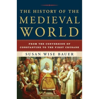 Bild av the History of Medieval World: From Conversion Constantine to First Crusade