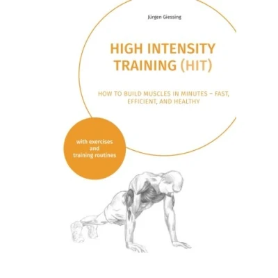 Bild av High Intensity Training: How to build muscles in minutes fast, efficient, and healthy