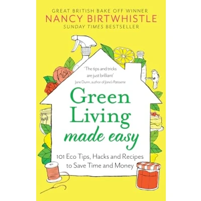Bild av Green Living Made Easy: 101 Eco Tips, Hacks and Recipes to Save Time Money