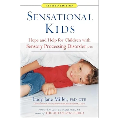 Bild av Sensational Kids: Hope and Help for Children with Sensory Processing Disorder (SPD)