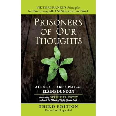 Bild av Prisoners of Our Thoughts: Viktor Frankl&#039;s Principles for Discovering Meaning in Life and Work