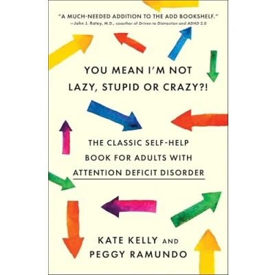 Bild av You Mean I&#039;m Not Lazy, Stupid or Crazy?!: The Classic Self help Book for Adults with Attention Deficit Disorder