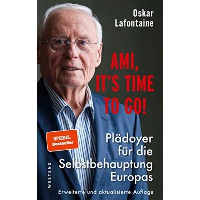 Bild av Ami, it&#039;s time to go: Plädoyer für die Selbstbehauptung Europas