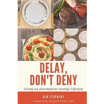 Bild av Delay, Don&#039;t Deny: Living an Intermittent Fasting Lifestyle