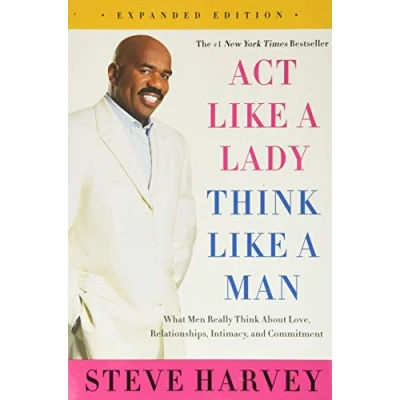 Bild av Act Like a Lady, Think Man: What Men Really about Love, Relationships, Intimacy, and Commitment