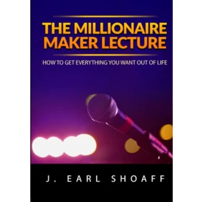 Bild av The millionaire maker lecture. How to get everything you want out of life