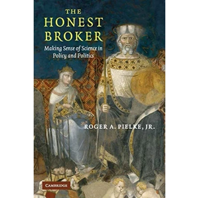 Bild av The Honest Broker: Making Sense of Science in Policy and Politics