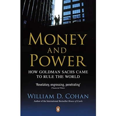 Bild av Money and Power: How Goldman Sachs Came to Rule the World
