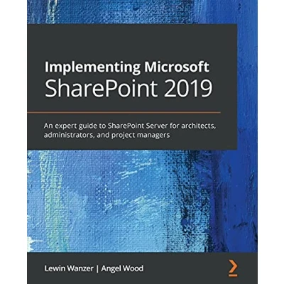 Bild av Implementing Microsoft SharePoint 2019: An expert guide to Server for architects, administrators, and project managers
