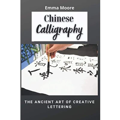 Bild av Chinese Calligraphy: The Ancient Art of Creative Lettering