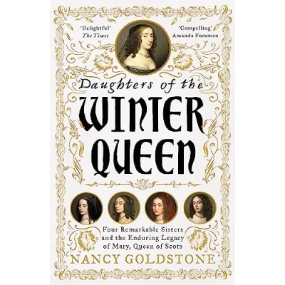 Bild av Daughters of the Winter Queen: Four Remarkable Sisters, Crown Bohemia and Enduring Legacy Mary, Queen Scots