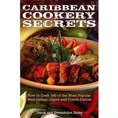 Bild av Caribbean Cookery Secrets: How to Cook 100 of the Most Popular West Indian, Cajun and Creole Dishes