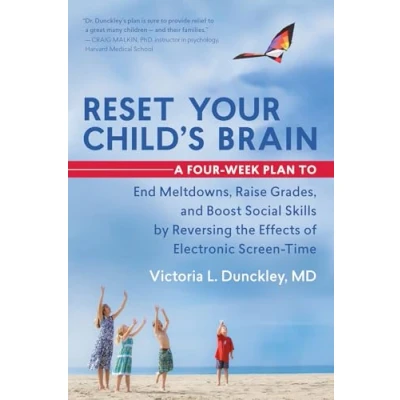 Bild av Reset Your Child&#039;s Brain: A Four Week Plan to End Meltdowns, Raise Grades, and Boost Social Skills by Reversing the Effects of Electronic Screen Time