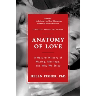 Bild av Anatomy of Love: A Natural History Mating, Marriage, and Why We Stray