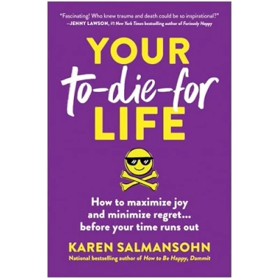 Bild av Your to Die For Life: How Maximize Joy and Minimize Regret . Before Time Runs Out