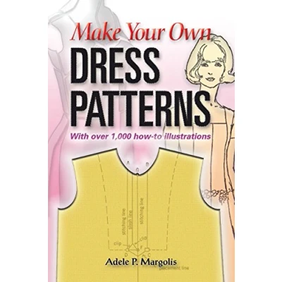 Bild av Make Your Own Dress Patterns: A Primer in Patternmaking for Those Who Like to Sew