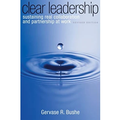 Bild av Clear Leadership: Sustaining Real Collaboration and Partnership at Work