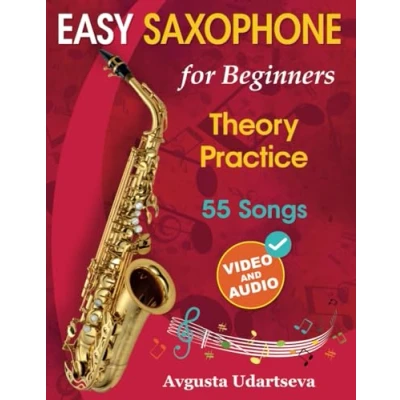 Bild av Easy Saxophone For Beginners: Theory, Practice and 55 Songs. Kids 12+ Adults. With Online Video Audio