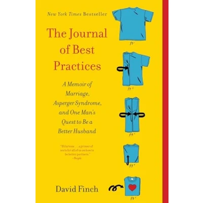 Bild av The Journal of Best Practices: a Memoir Marriage, Asperger Syndrome, and One Man&#039;s Quest to Be Better Husband