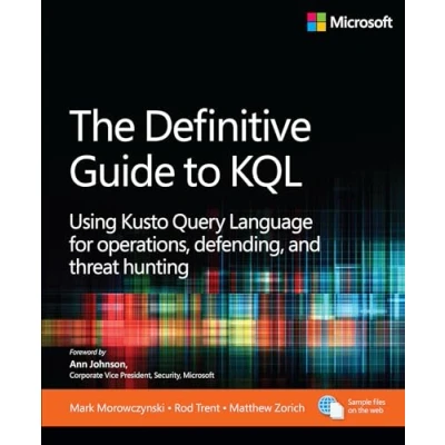 Bild av The Definitive Guide to KQL: Using Kusto Query Language for operations, defending, and threat hunting