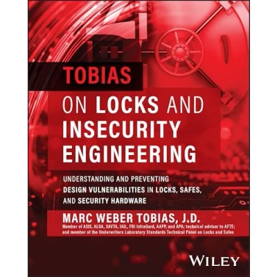 Bild av Tobias on Locks and Insecurity Engineering: Understanding Preventing Design Vulnerabilities in Locks, Safes, Security Hardware