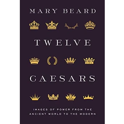 Bild av Twelve Caesars: Images of Power from the Ancient World to Modern