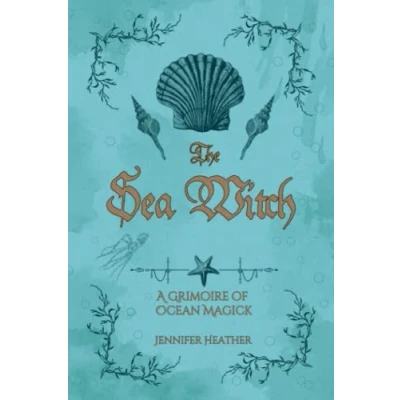 Bild av The Sea Witch: A Grimoire of Ocean Magick