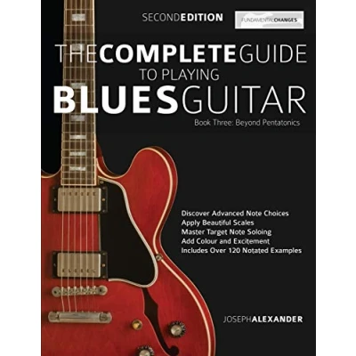 Bild av The Complete Guide to Playing blues Guitar Book Three beyond Pentatonics: Go pentatonic scales for guitar: 3