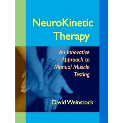 Bild av NeuroKinetic Therapy: An Innovative Approach to Manual Muscle Testing